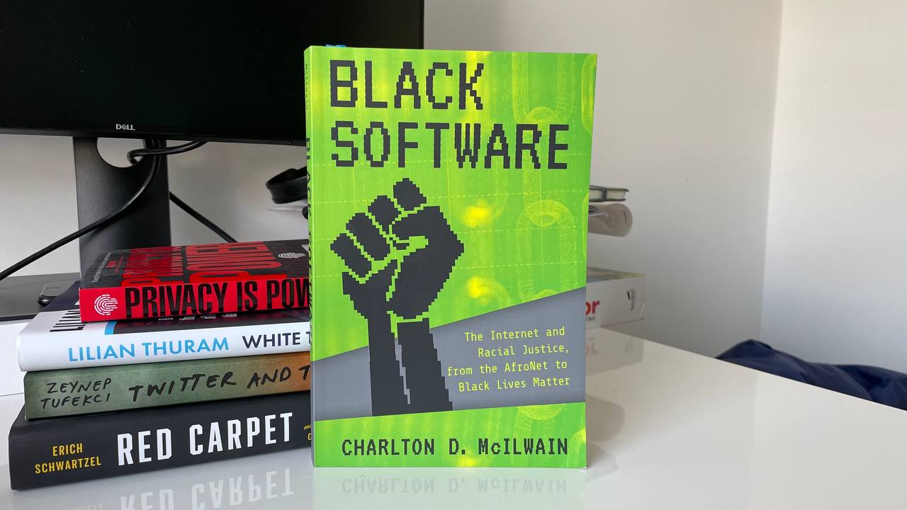Review: Black Software, The Internet and Racial Justice, from the AfroNet to Black Lives Matter by Charlton McIlwain